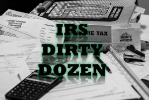 Dirty Dozen, taxpayers, Thieves work all year to scam taxpayers